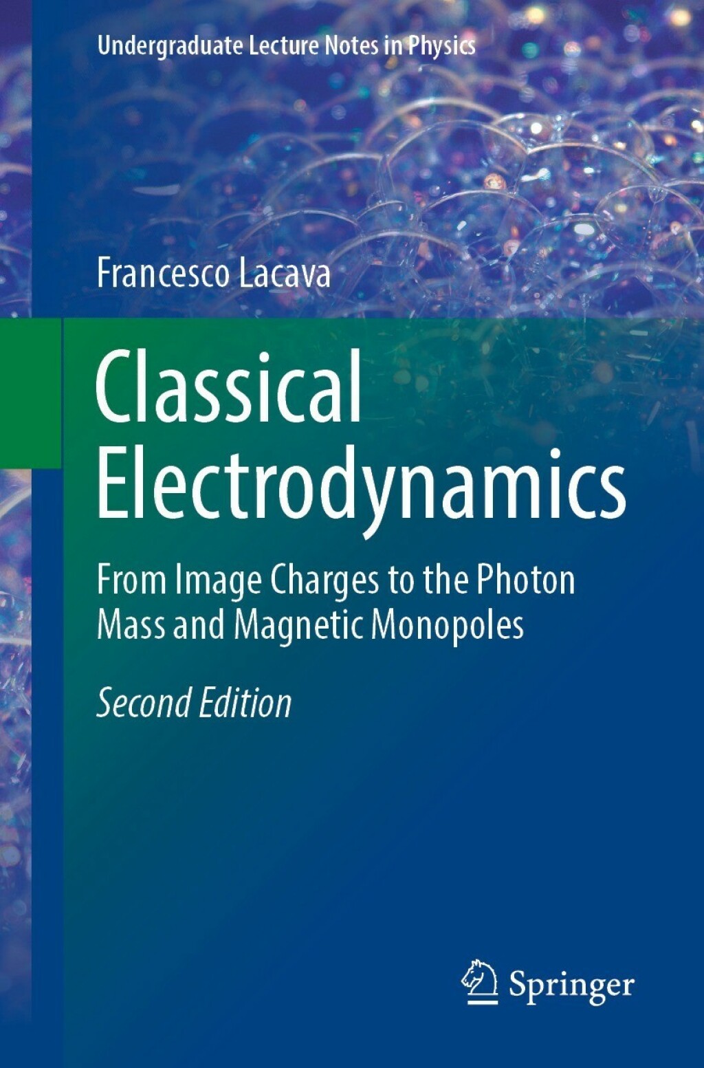 Classical Electrodynamics From Image Charges to the Photon Mass and Magnetic Monopoles 2nd Edition