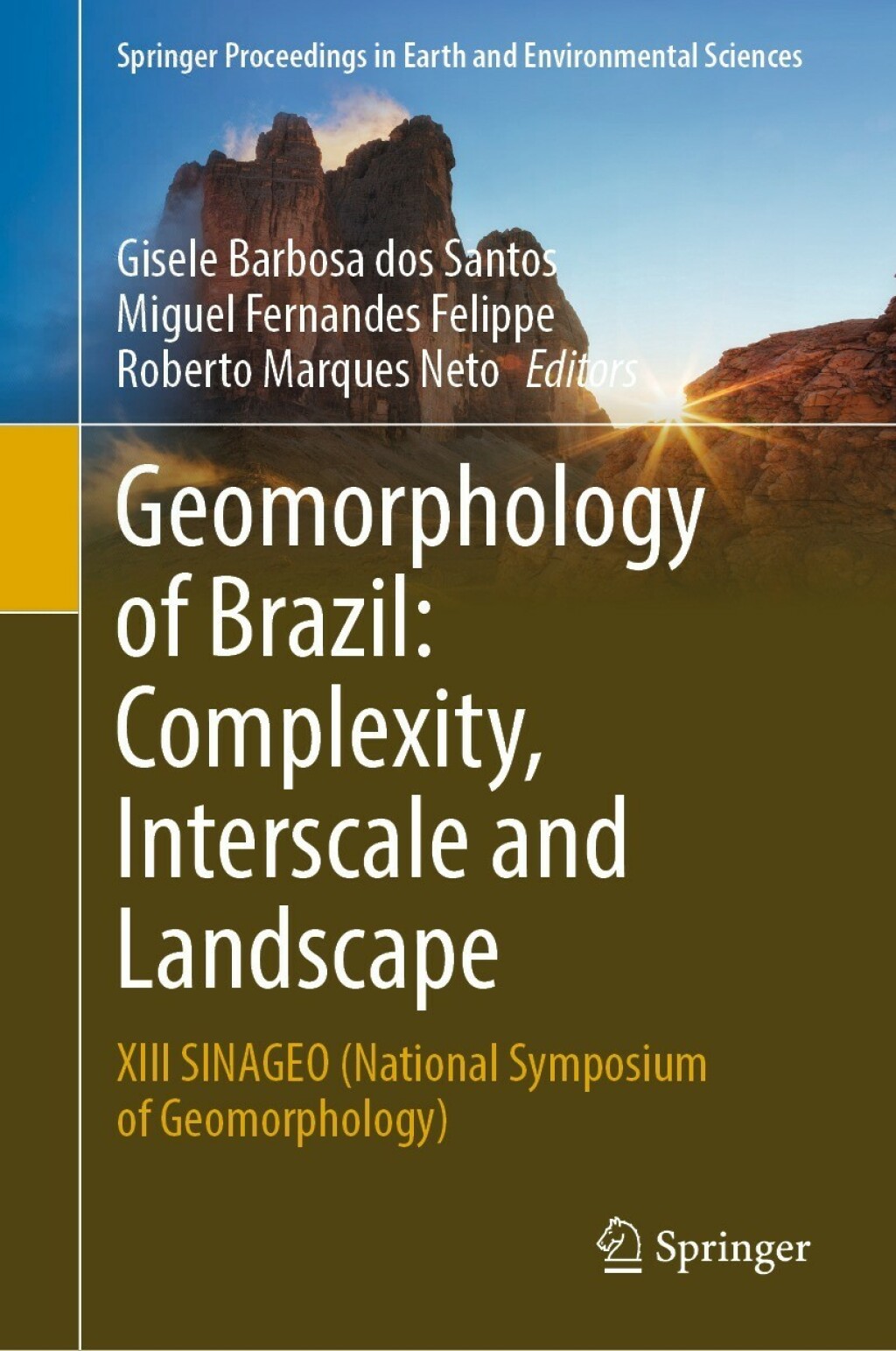 Geomorphology of Brazil: Complexity, Interscale and Landscape XIII SINAGEO (National Symposium of Geomorphology) 
