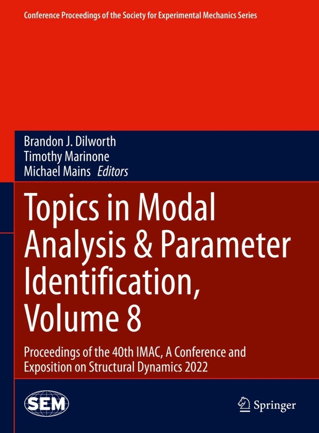 Topics in Modal Analysis & Parameter Identification, Volume 8 Proceedings of the 40th IMAC, A Conference and Exposition on Structural Dynamics 2022 
