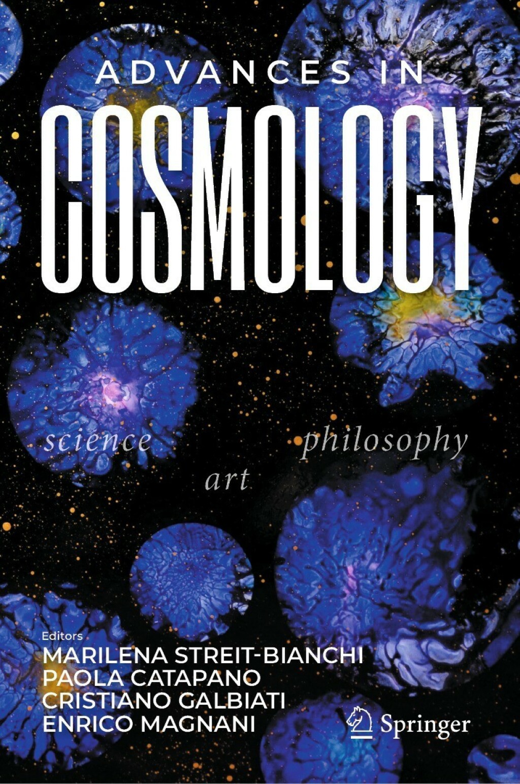 Advances in Cosmology Science - Art - Philosophy 