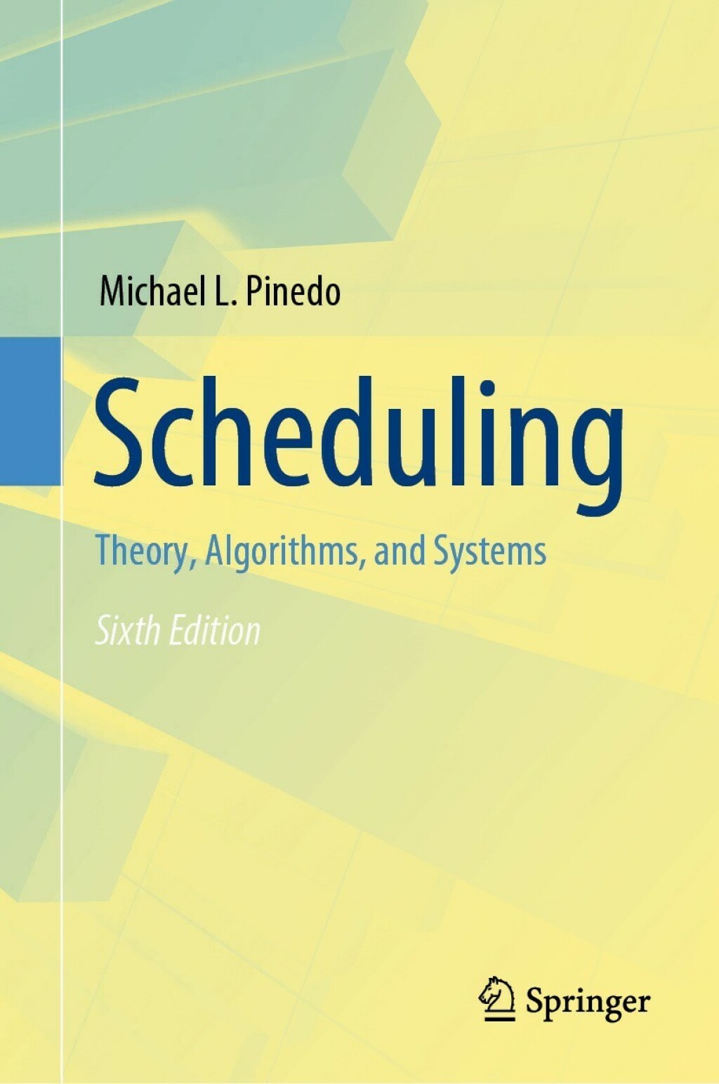 Scheduling Theory, Algorithms, and Systems 6th Edition