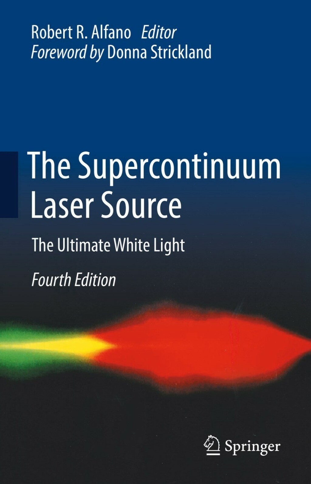 The Supercontinuum Laser Source The Ultimate White Light 4th Edition