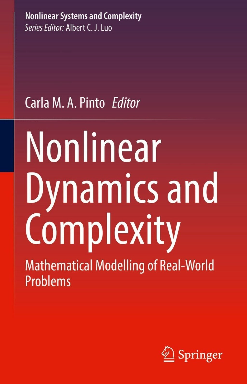 Nonlinear Dynamics and Complexity Mathematical Modelling of Real-World Problems 