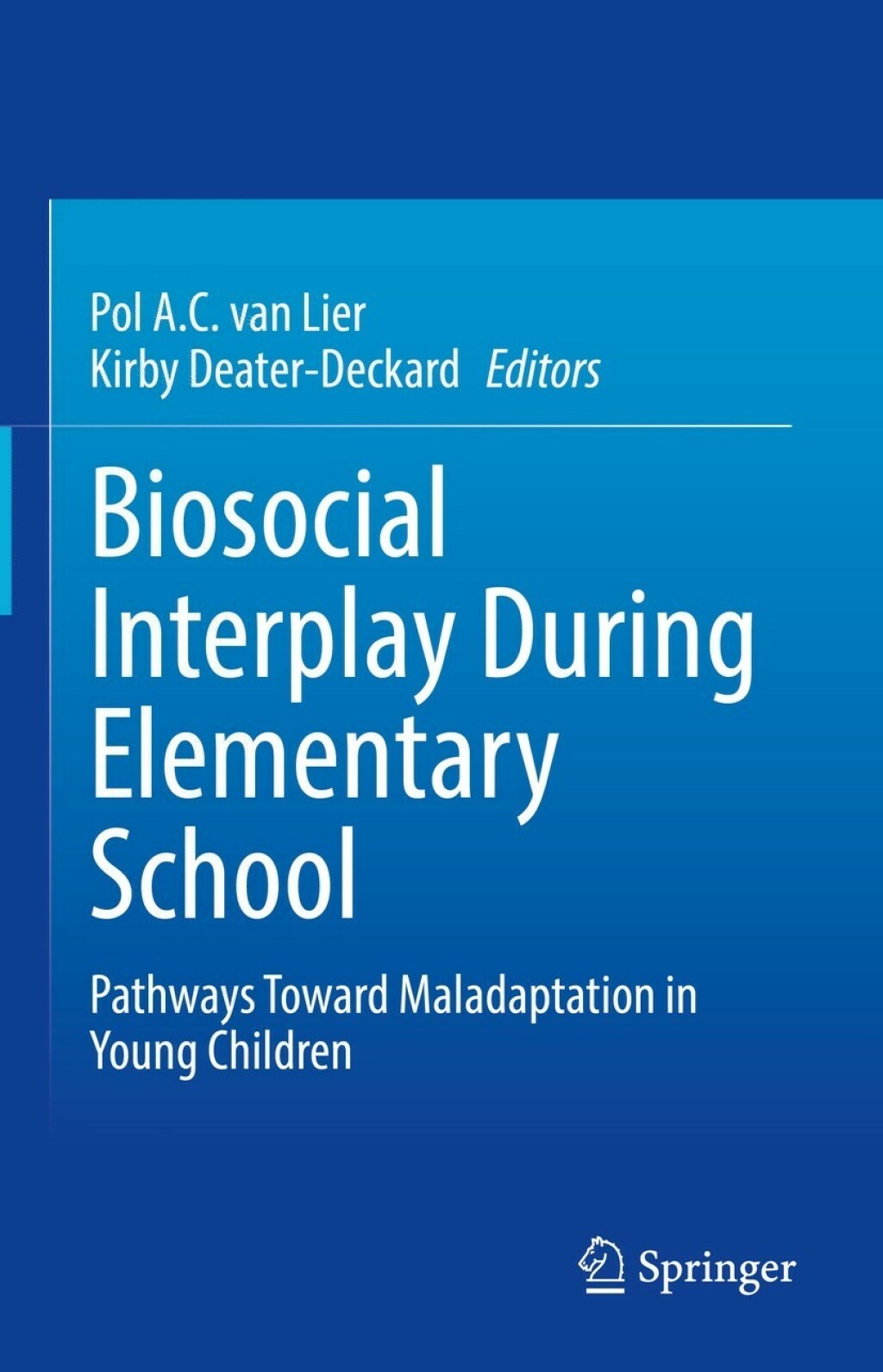 Biosocial Interplay During Elementary School Pathways Toward Maladaptation in Young Children 