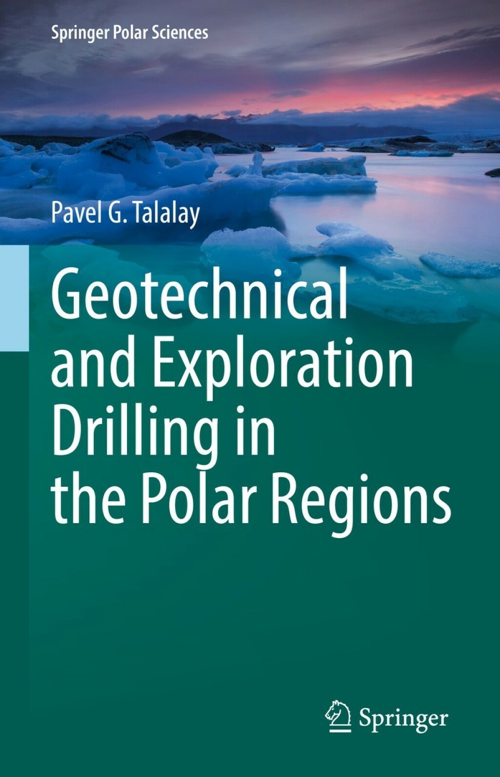 Geotechnical and Exploration Drilling in the Polar Regions 