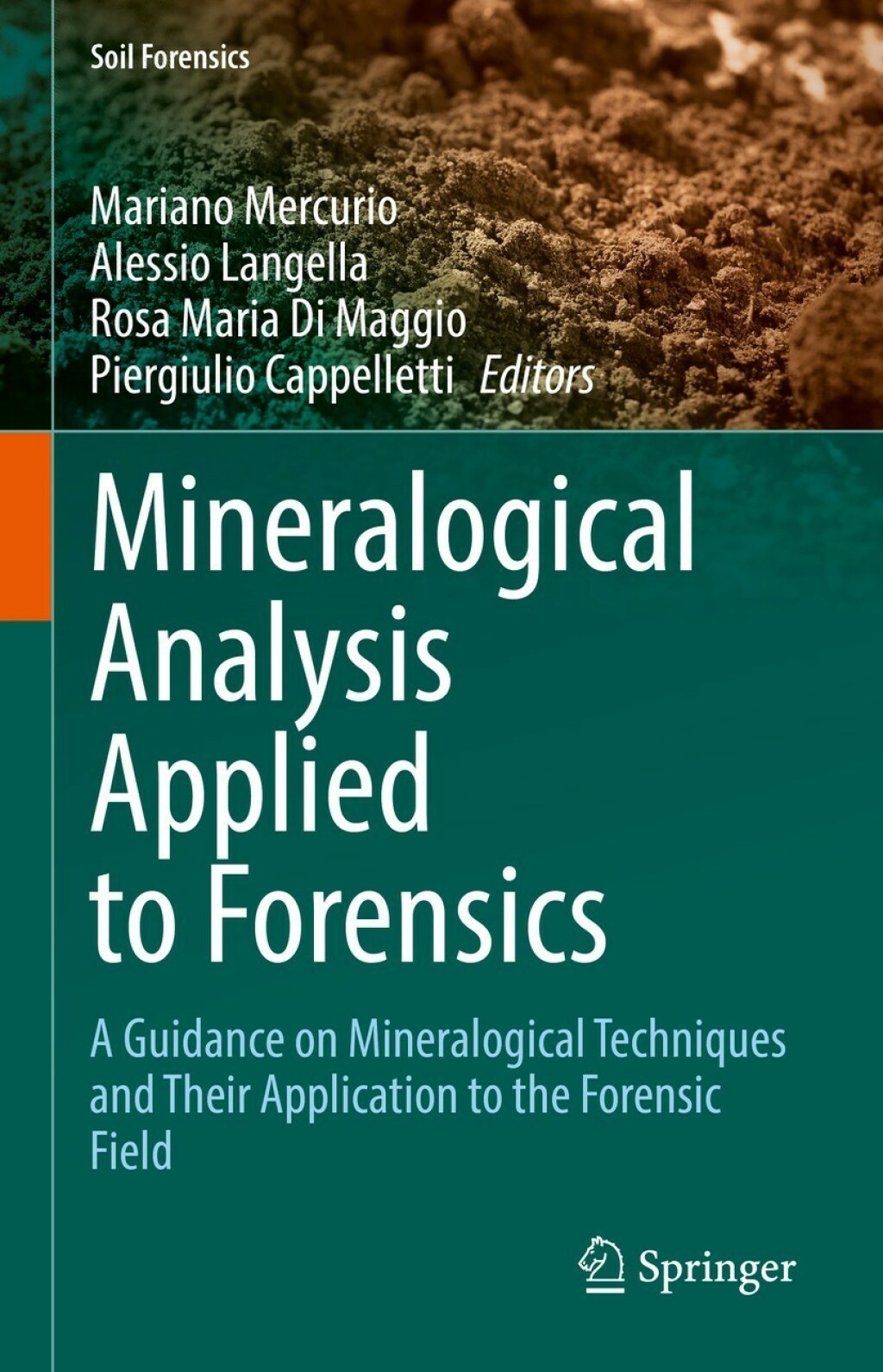 Mineralogical Analysis Applied to Forensics A Guidance on Mineralogical Techniques and Their Application to the Forensic Field 