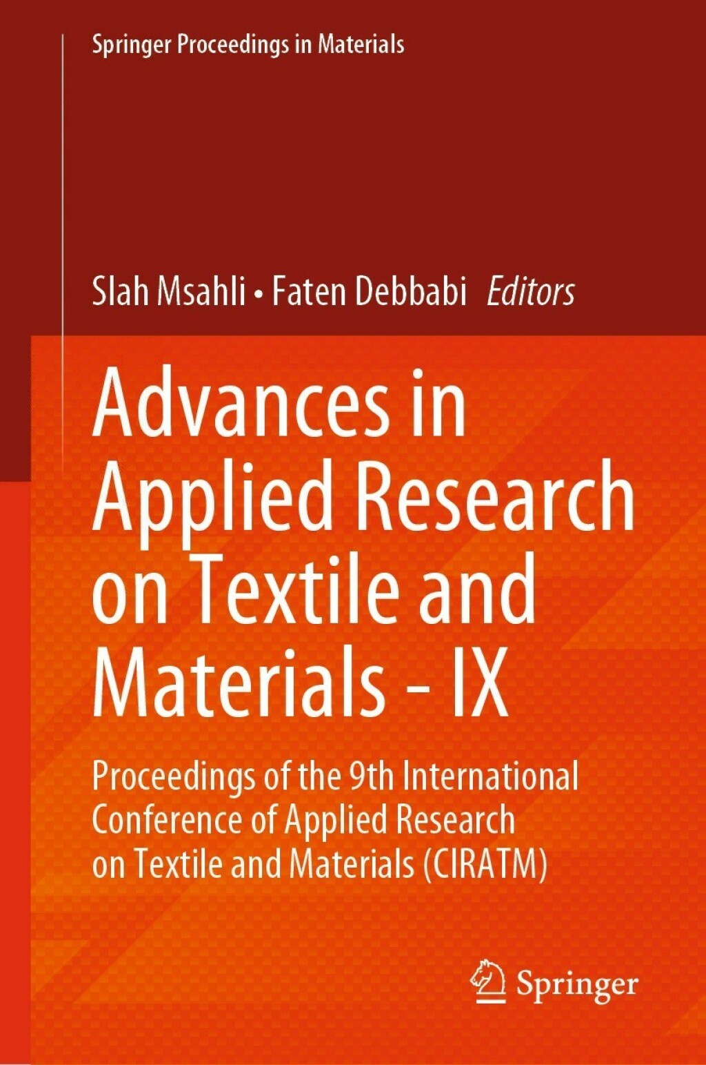 Advances in Applied Research on Textile and Materials - IX Proceedings of the 9th International Conference of Applied Research on Textile and Materials (CIRATM) 