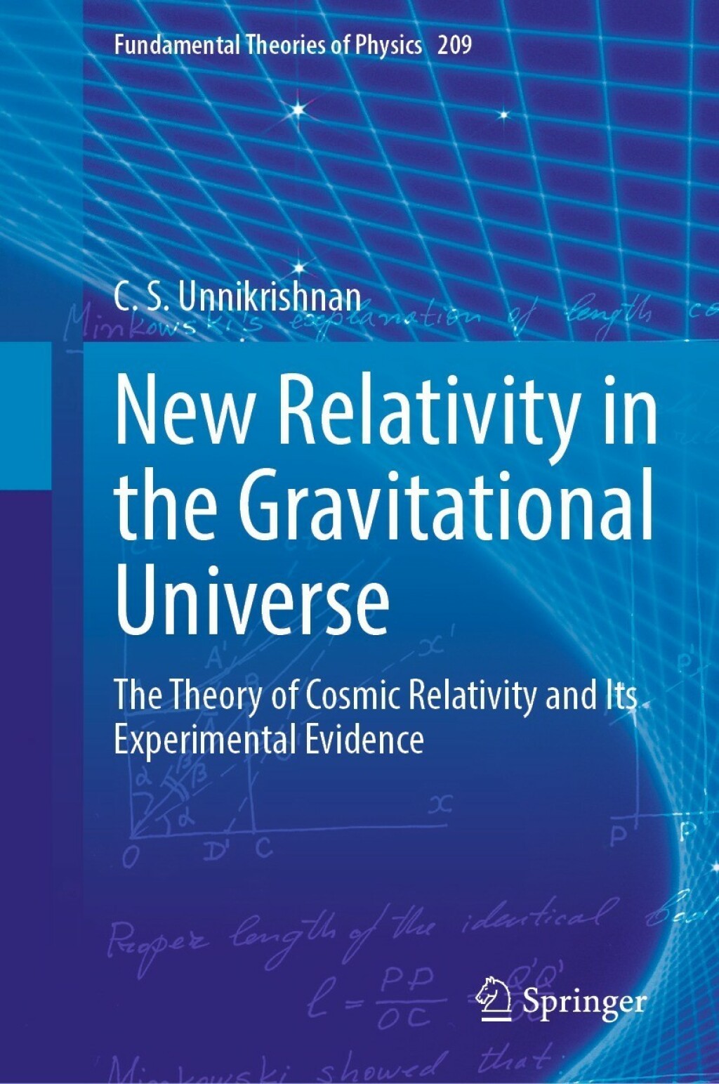 New Relativity in the Gravitational Universe The Theory of Cosmic Relativity and Its Experimental Evidence 
