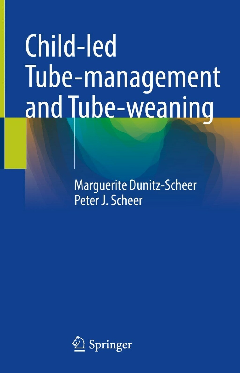 Child-led Tube-management and Tube-weaning 