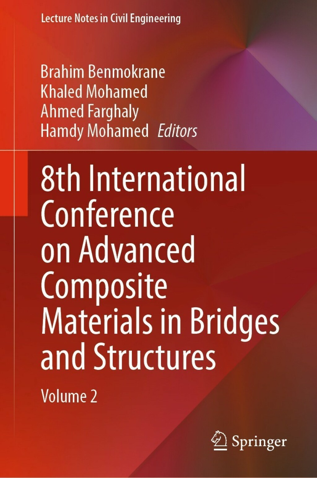 8th International Conference on Advanced Composite Materials in Bridges and Structures Volume 2 