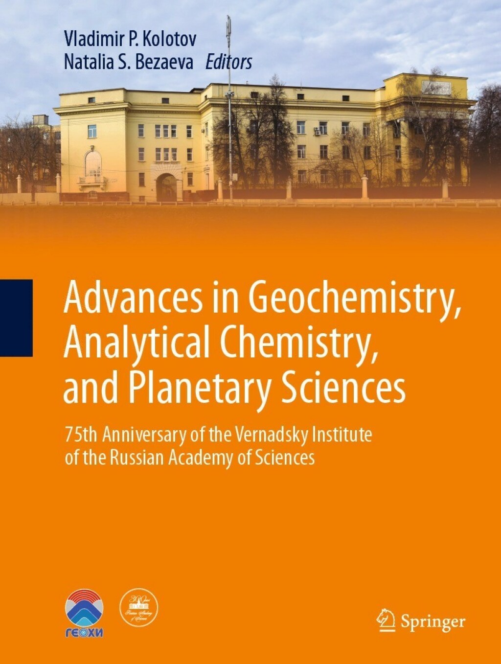 Advances in Geochemistry, Analytical Chemistry, and Planetary Sciences 75th Anniversary of the Vernadsky Institute of the Russian Academy of Sciences 
