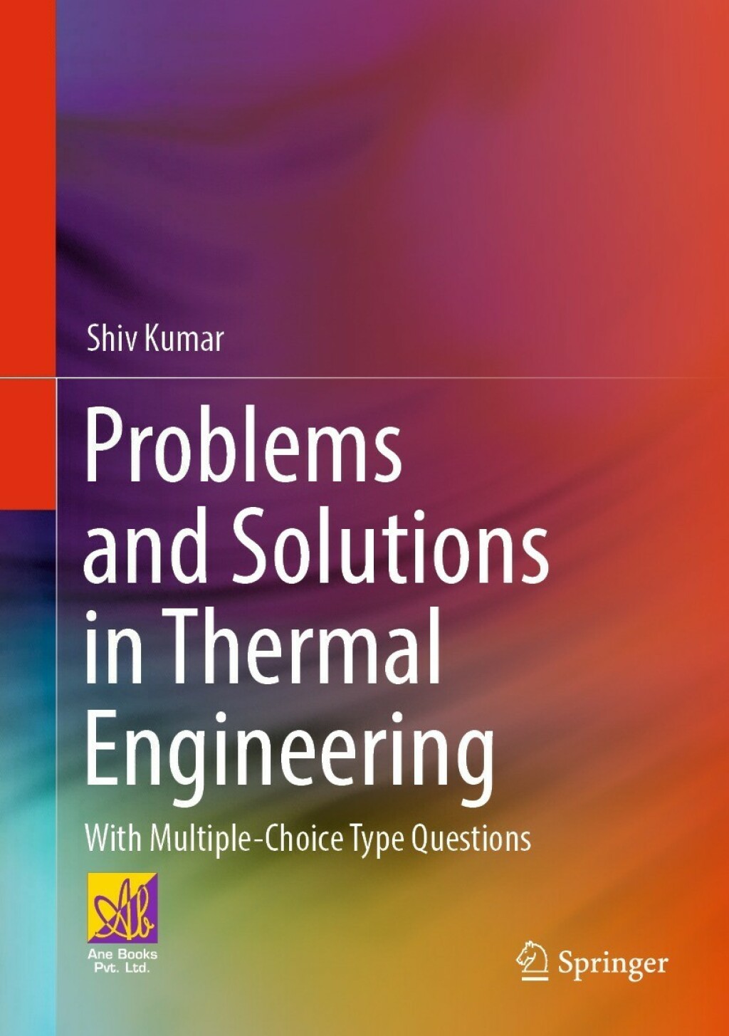 Problems and Solutions in Thermal Engineering With Multiple-Choice Type Questions 