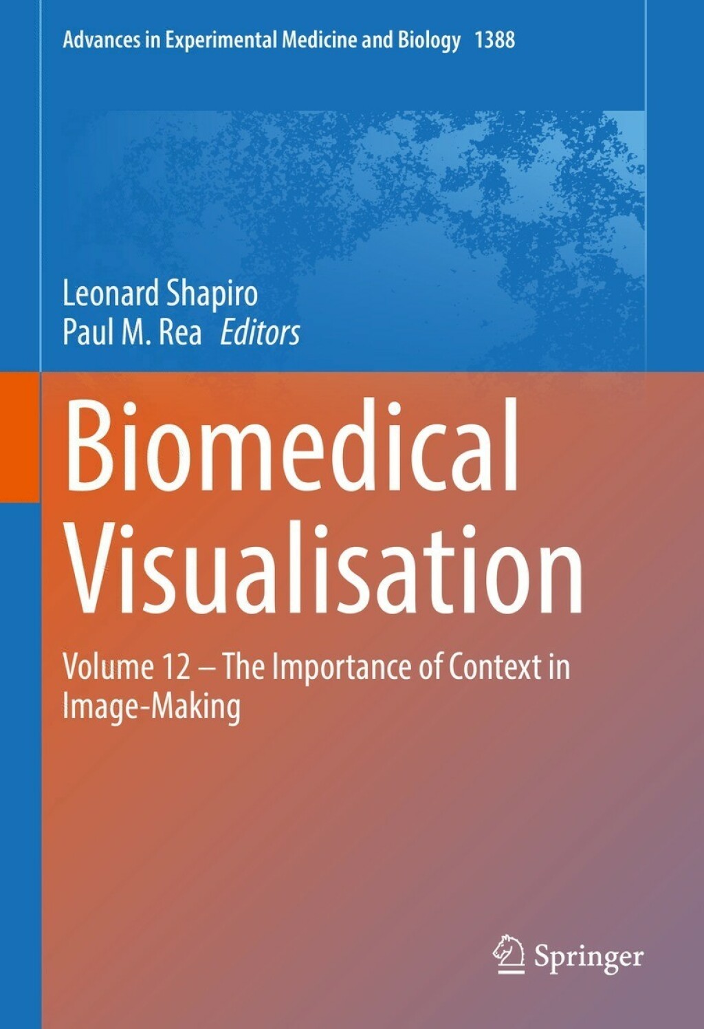 Biomedical Visualisation Volume 12 ‒ The Importance of Context in Image-Making