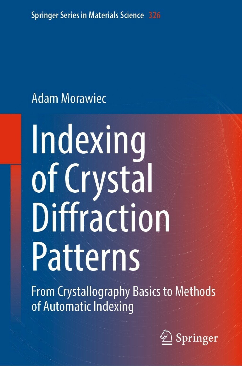 Indexing of Crystal Diffraction Patterns From Crystallography Basics to Methods of Automatic Indexing