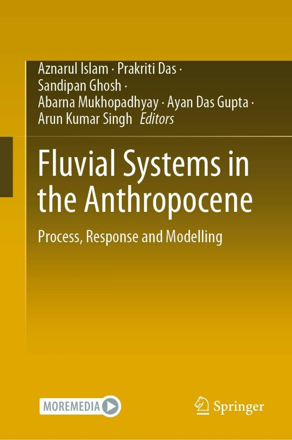 Fluvial Systems in the Anthropocene Process, Response and Modelling