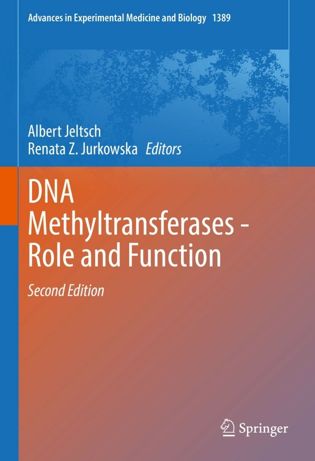DNA Methyltransferases - Role and Function 2nd Edition