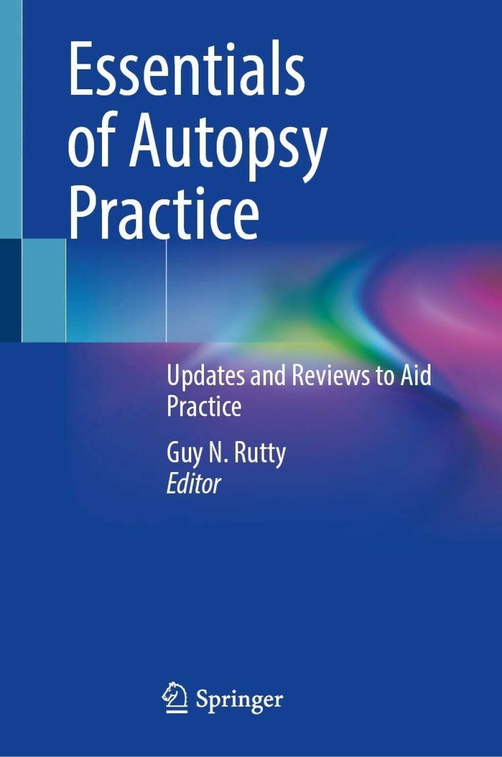 Essentials of Autopsy Practice Updates and Reviews to Aid Practice