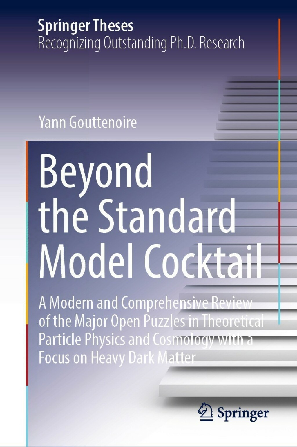 Beyond the Standard Model Cocktail A Modern and Comprehensive Review of the Major Open Puzzles in Theoretical Particle Physics and Cosmology with a Focus on Heavy Dark Matter 