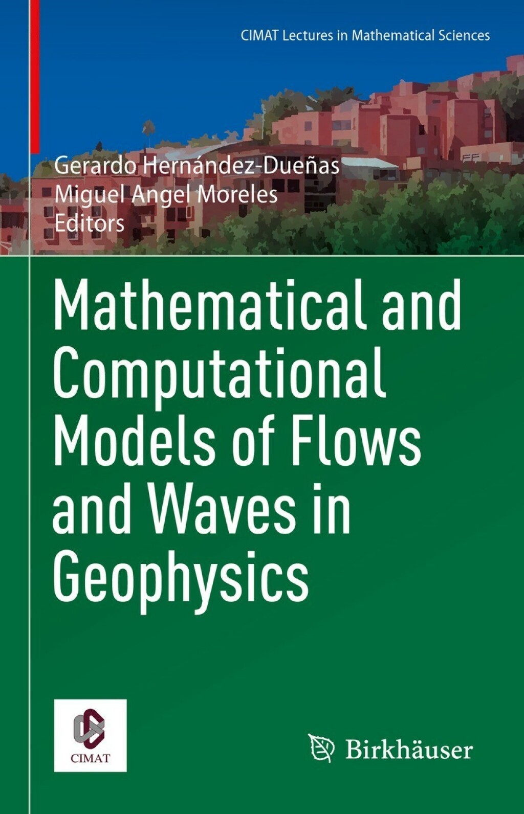 Mathematical and Computational Models of Flows and Waves in Geophysics 