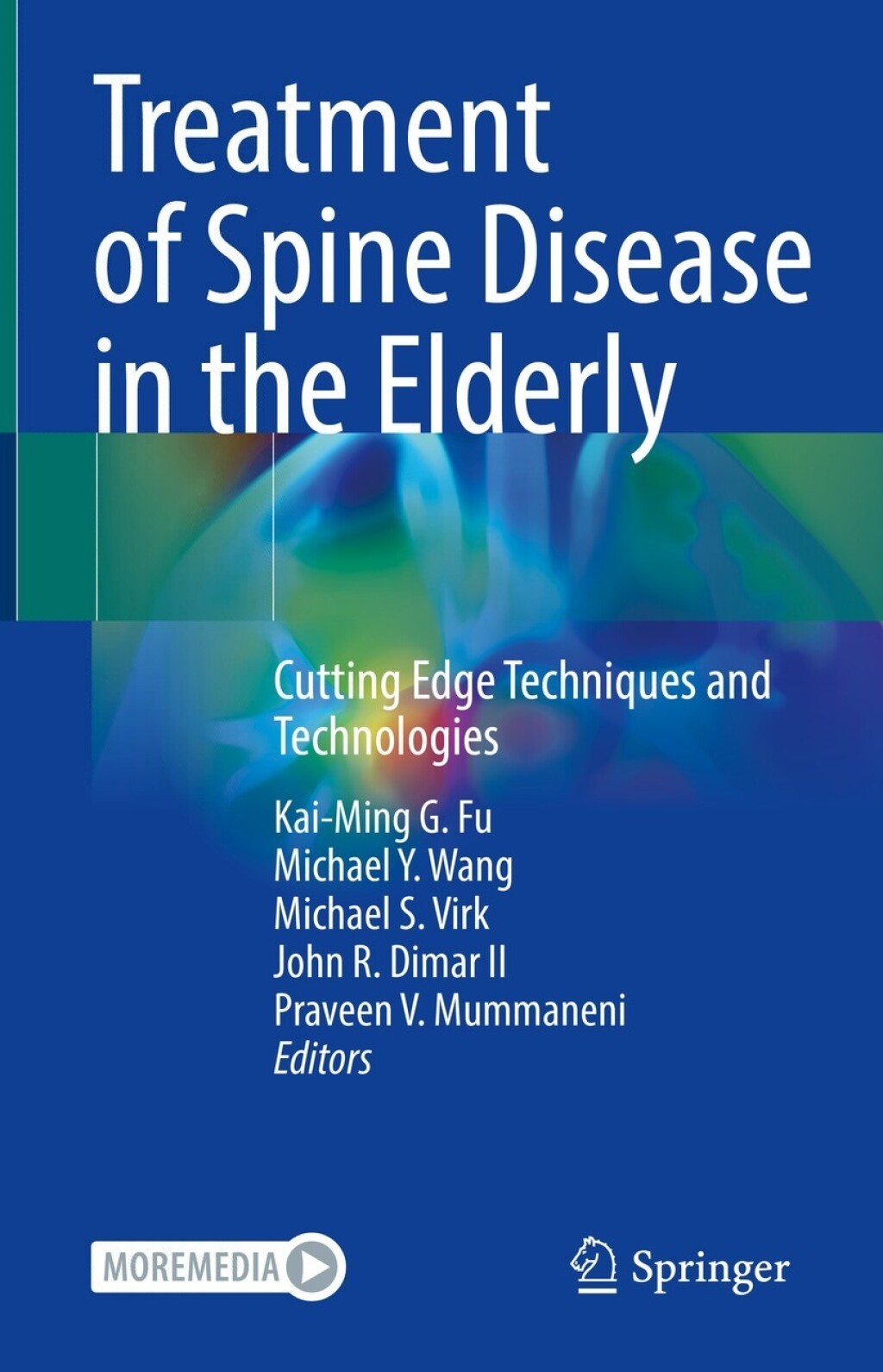 Treatment of Spine Disease in the Elderly Cutting Edge Techniques and Technologies 