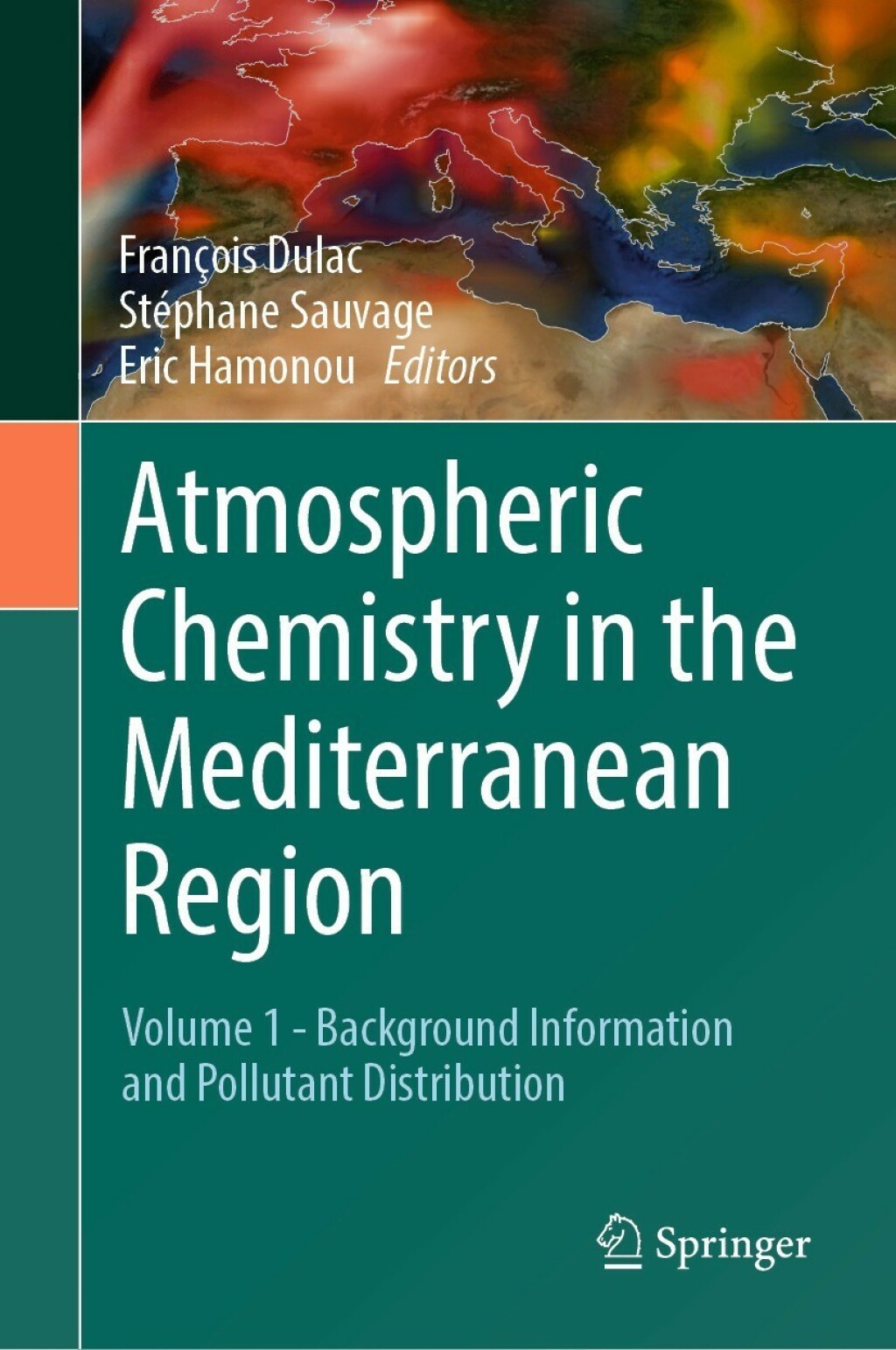 Atmospheric Chemistry in the Mediterranean Region Volume 1 - Background Information and Pollutant Distribution 