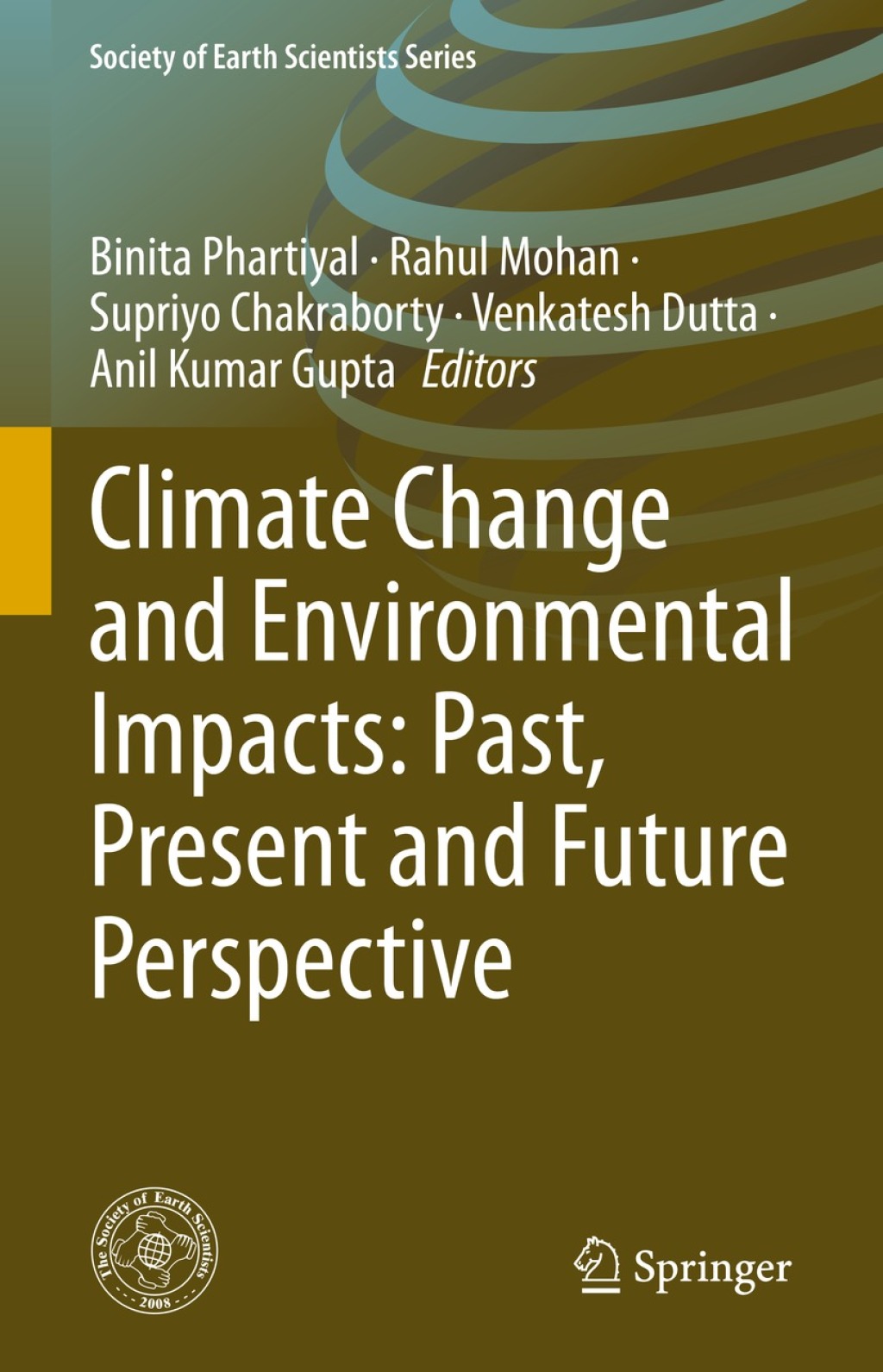 Climate Change and Environmental Impacts: Past, Present and Future Perspective 