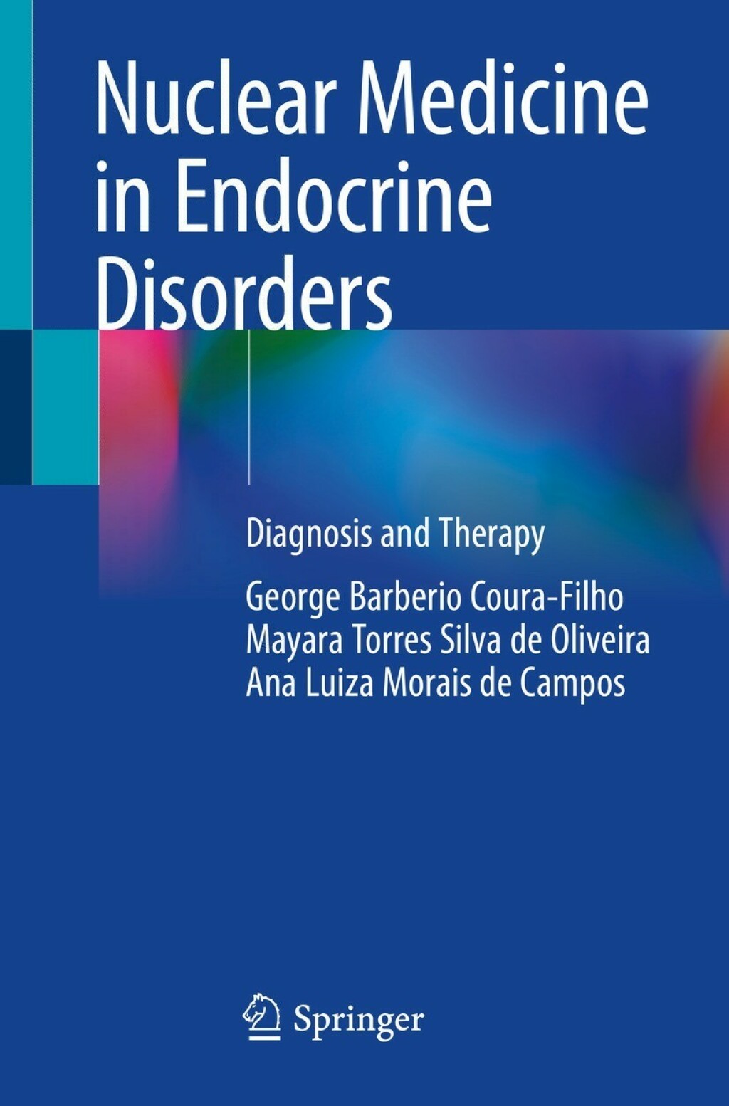 Nuclear Medicine in Endocrine Disorders Diagnosis and Therapy 