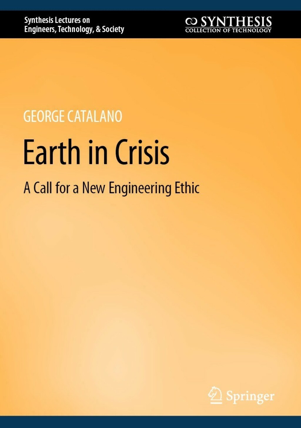 Earth in Crisis A Call for a New Engineering Ethic 