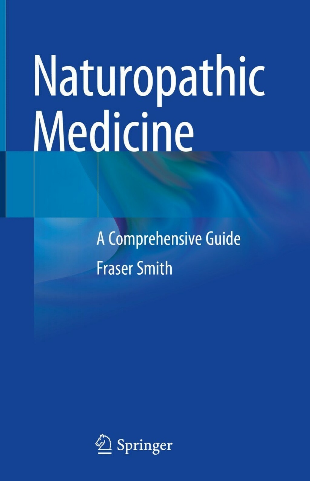 Naturopathic Medicine A Comprehensive Guide 