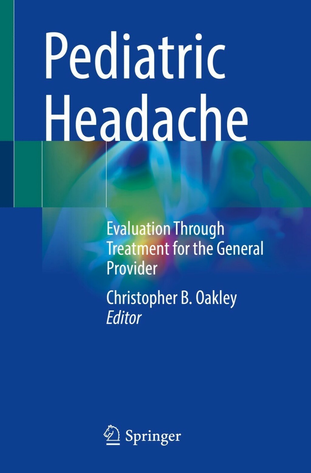 Pediatric Headache Evaluation Through Treatment for the General Provider 