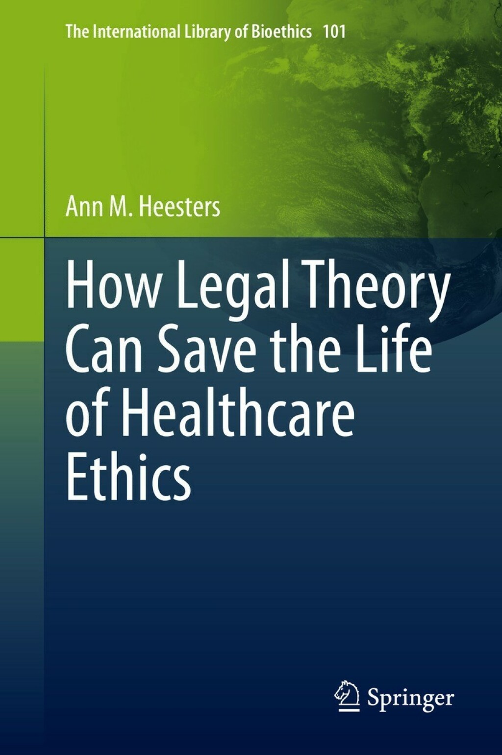 How Legal Theory Can Save the Life of Healthcare Ethics 