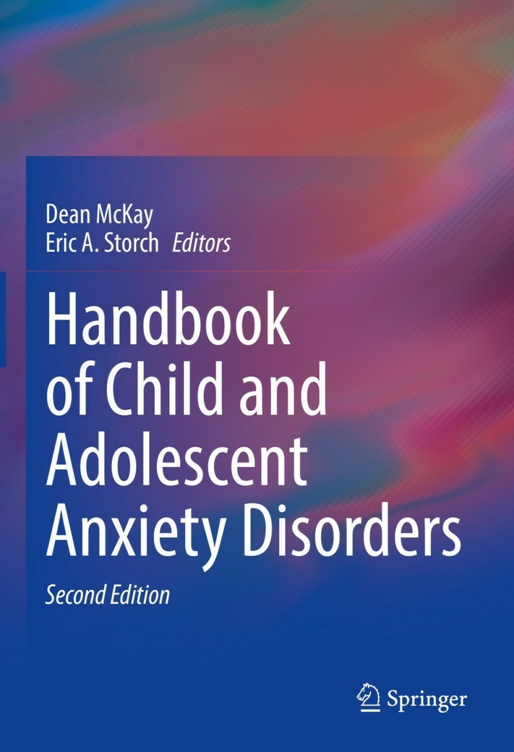 Handbook of Child and Adolescent Anxiety Disorders 2nd Edition