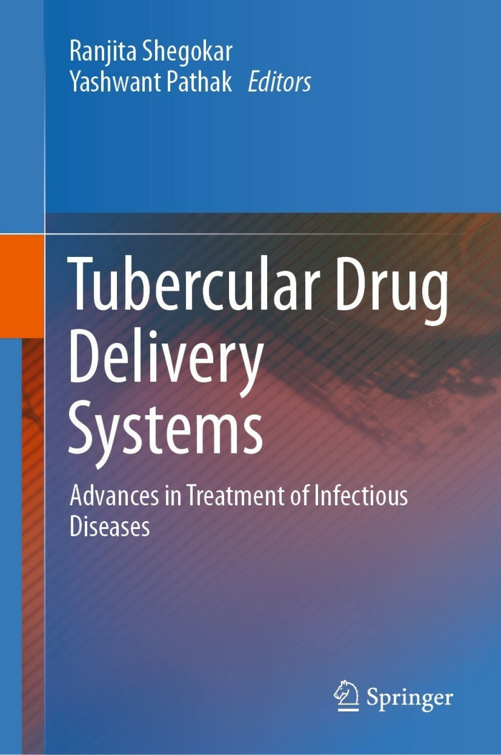 Tubercular Drug Delivery Systems Advances in Treatment of Infectious Diseases 