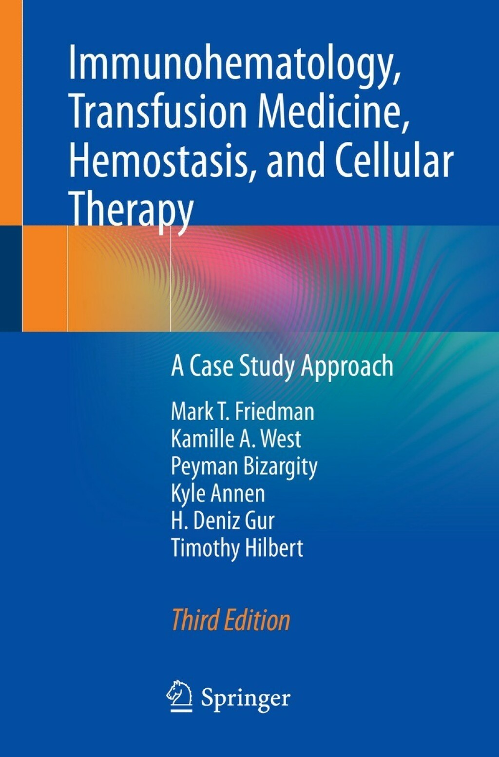 Immunohematology, Transfusion Medicine, Hemostasis, and Cellular Therapy A Case Study Approach 3rd Edition