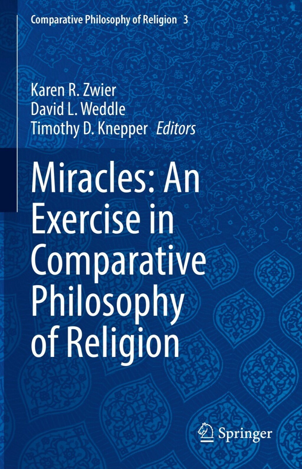 Miracles: An Exercise in Comparative Philosophy of Religion 