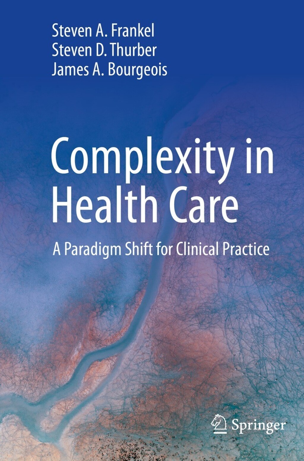 Complexity in Health Care A Paradigm Shift for Clinical Practice 