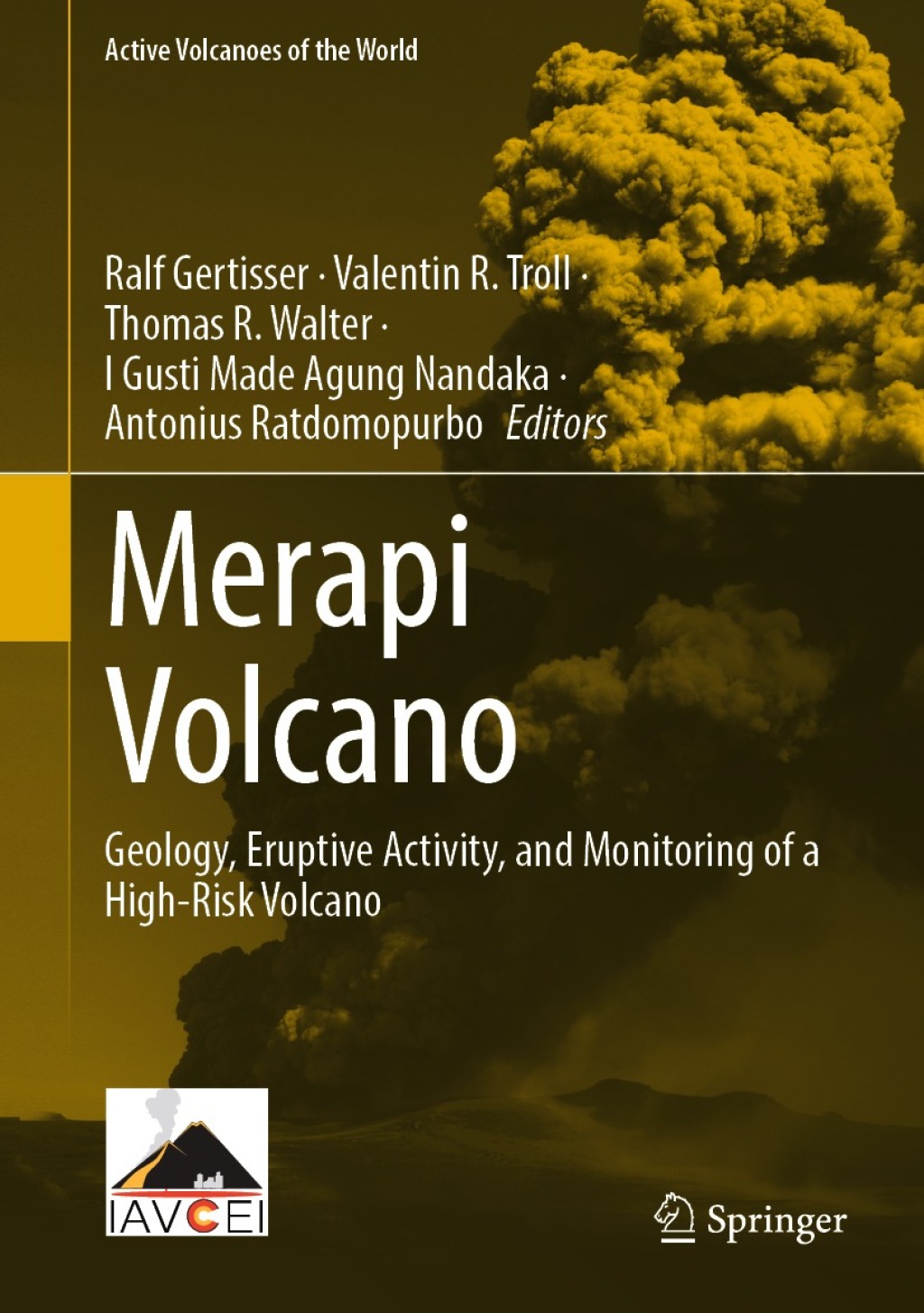 Merapi Volcano Geology, Eruptive Activity, and Monitoring of a High-Risk Volcano 