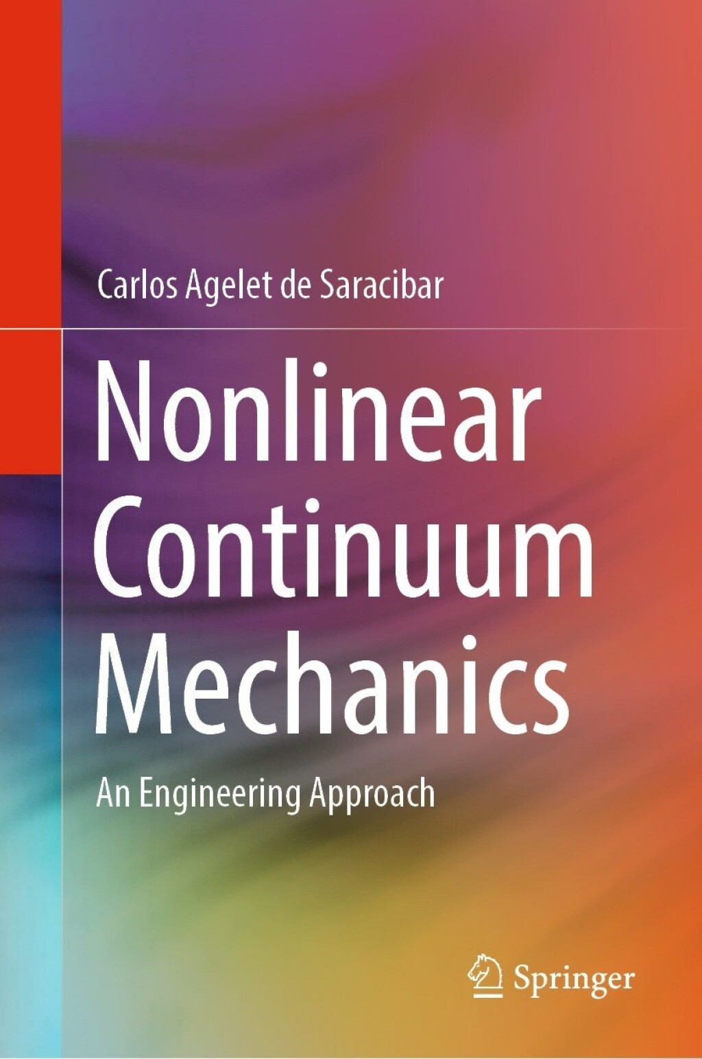 Nonlinear Continuum Mechanics An Engineering Approach 