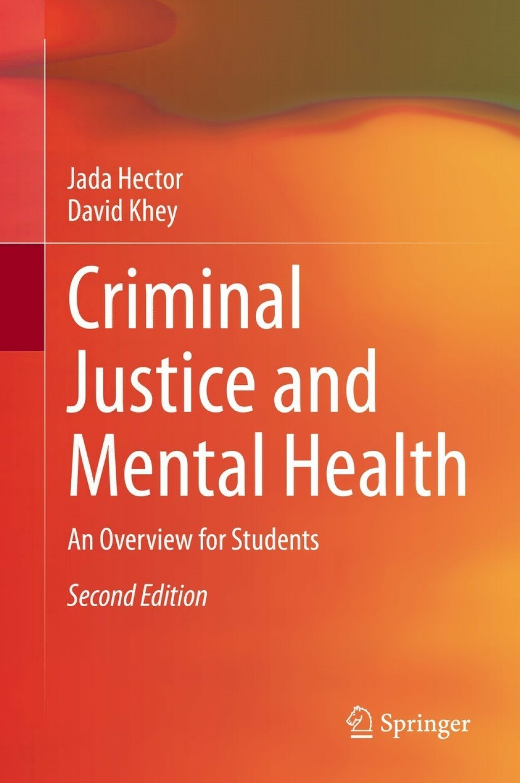Criminal Justice and Mental Health An Overview for Students 2nd Edition