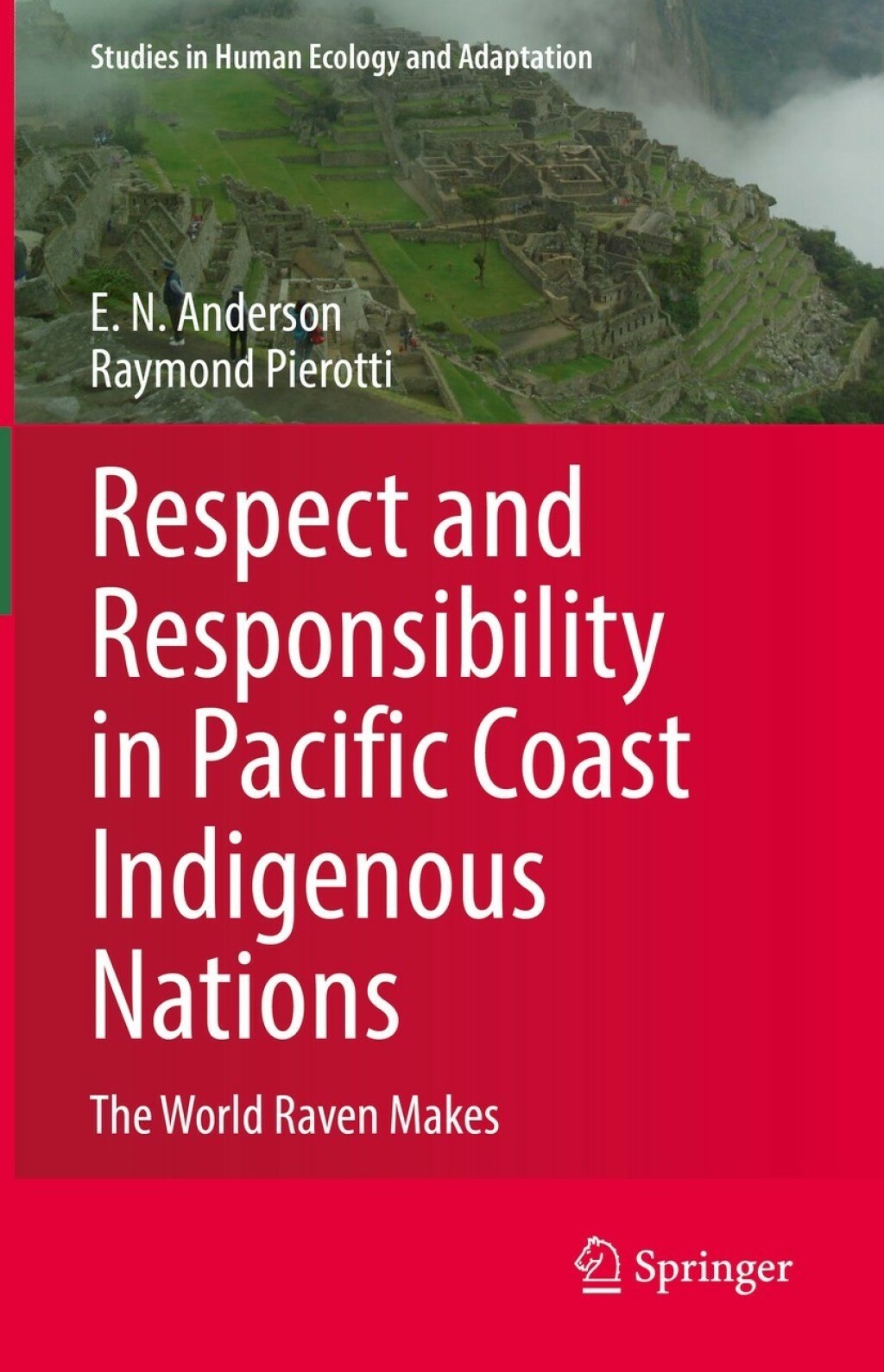 Respect and Responsibility in Pacific Coast Indigenous Nations The World Raven Makes 