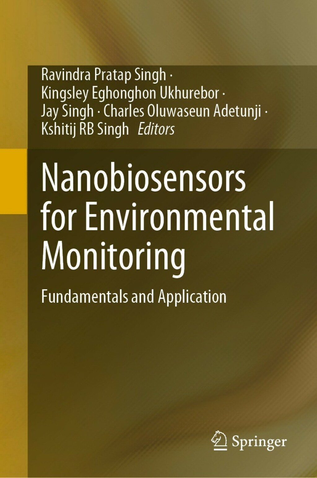 Nanobiosensors for Environmental Monitoring Fundamentals and Application 