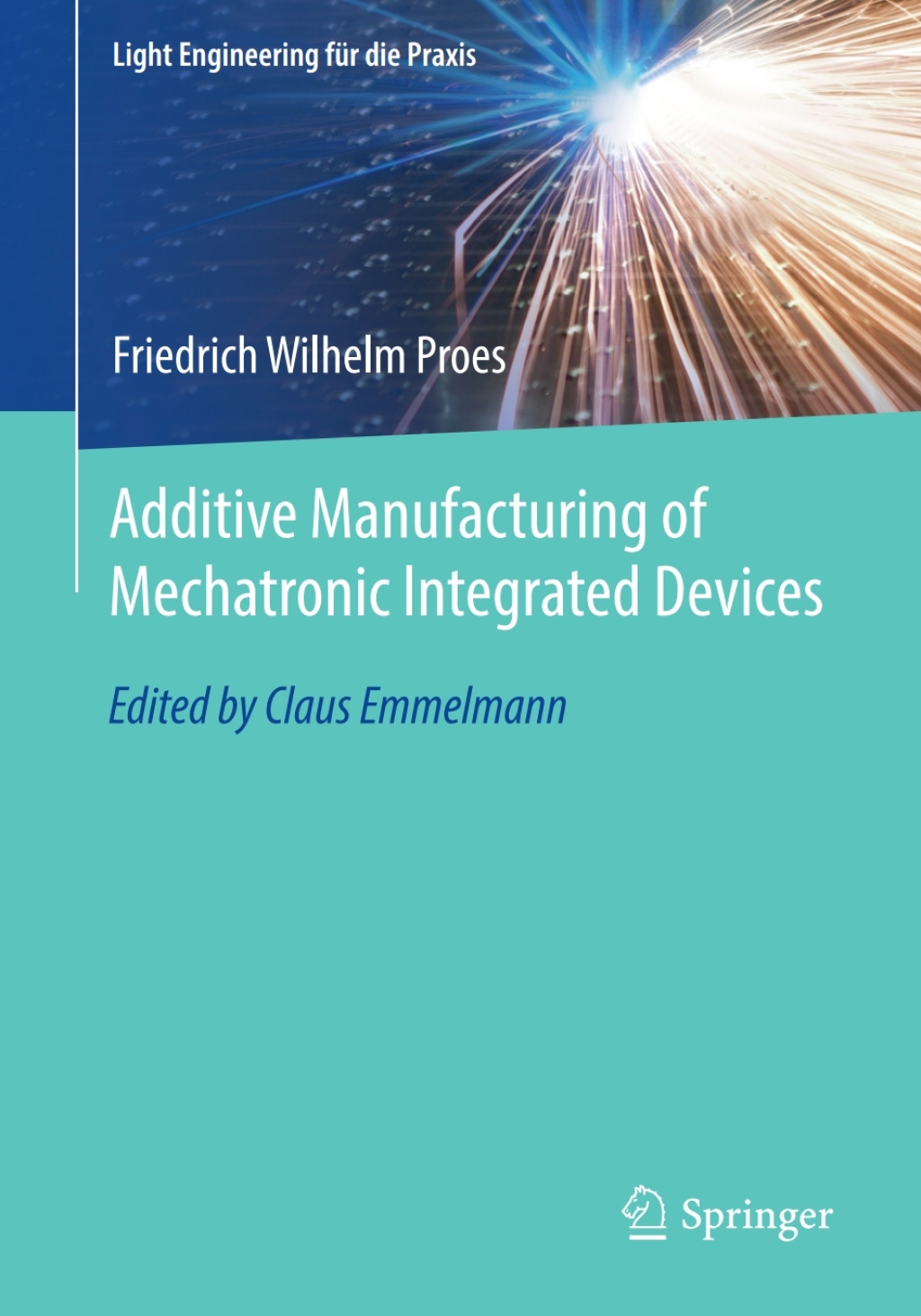 Additive Manufacturing of Mechatronic Integrated Devices 
