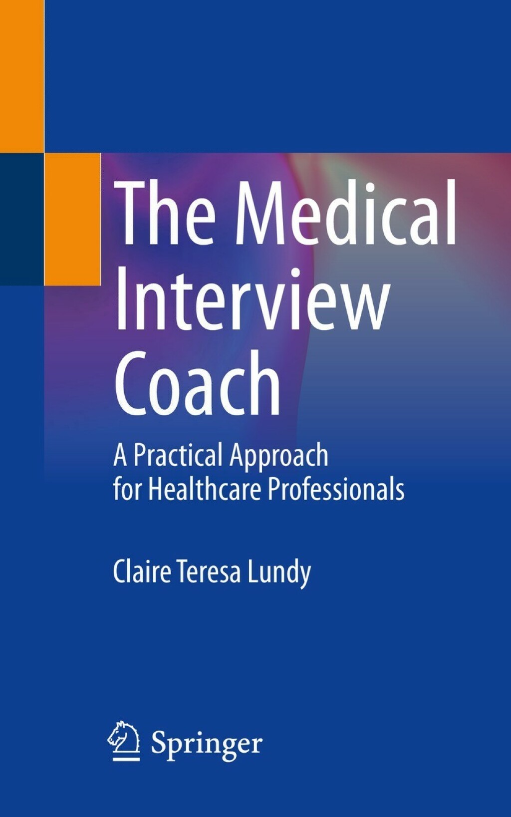 The Medical Interview Coach A Practical Approach for Healthcare Professionals 