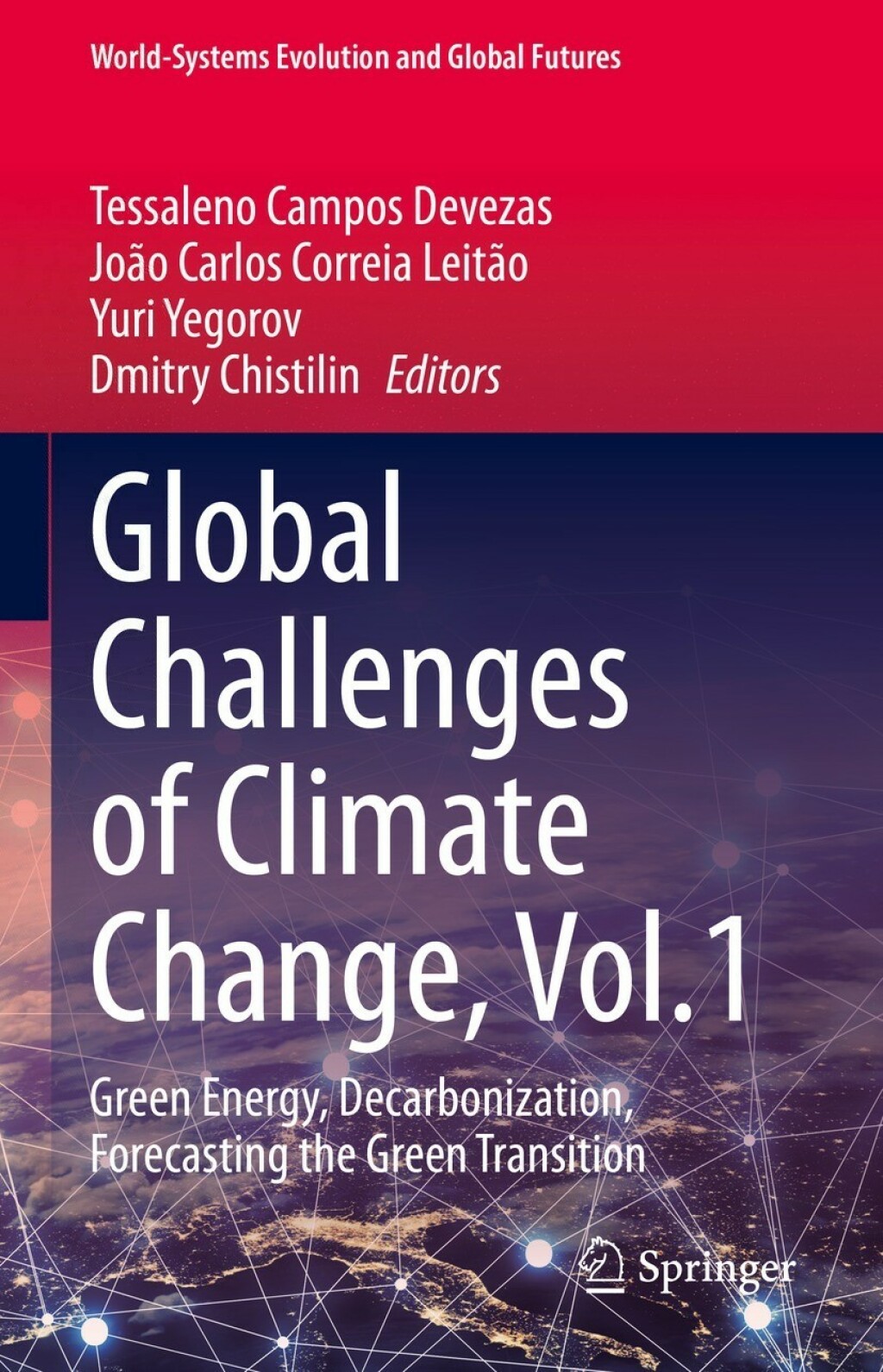 Global Challenges of Climate Change, Vol.1 Green Energy, Decarbonization, Forecasting the Green Transition 