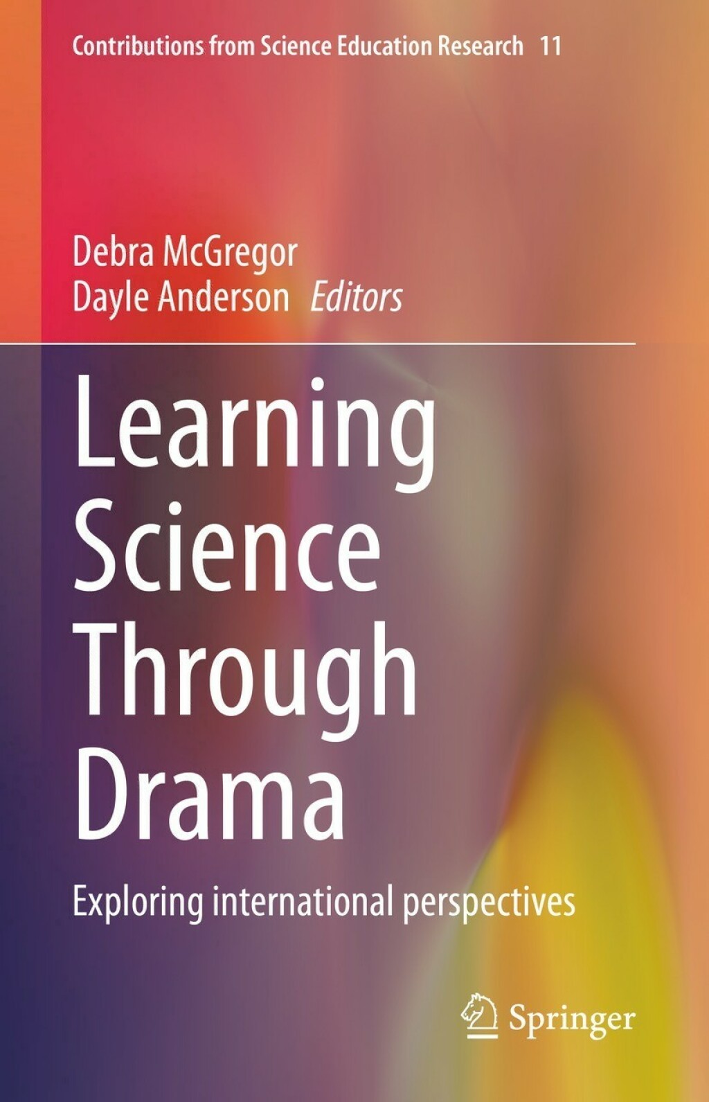 Learning Science Through Drama Exploring international perspectives 