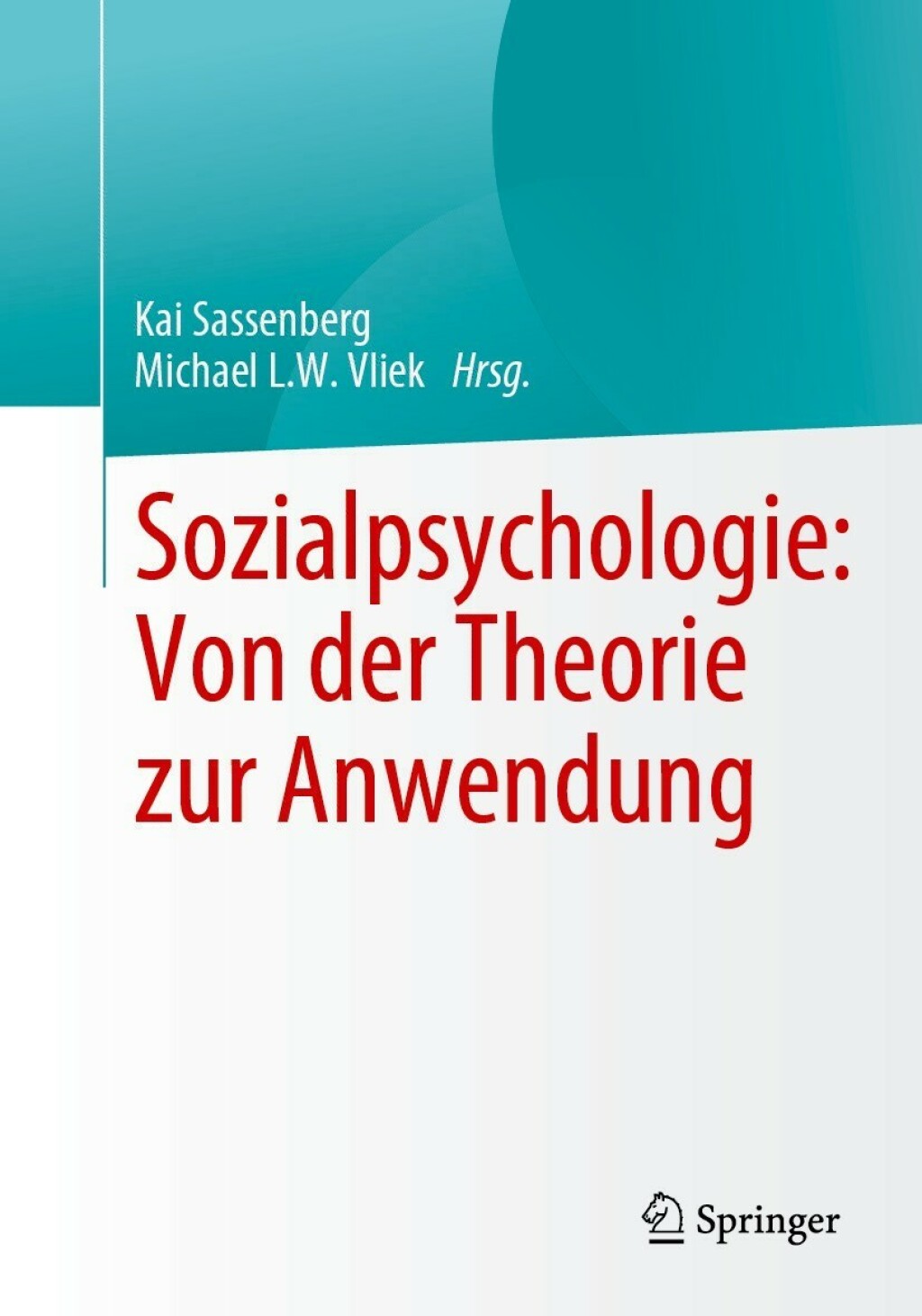Sozialpsychologie: Von der Theorie zur Anwendung 