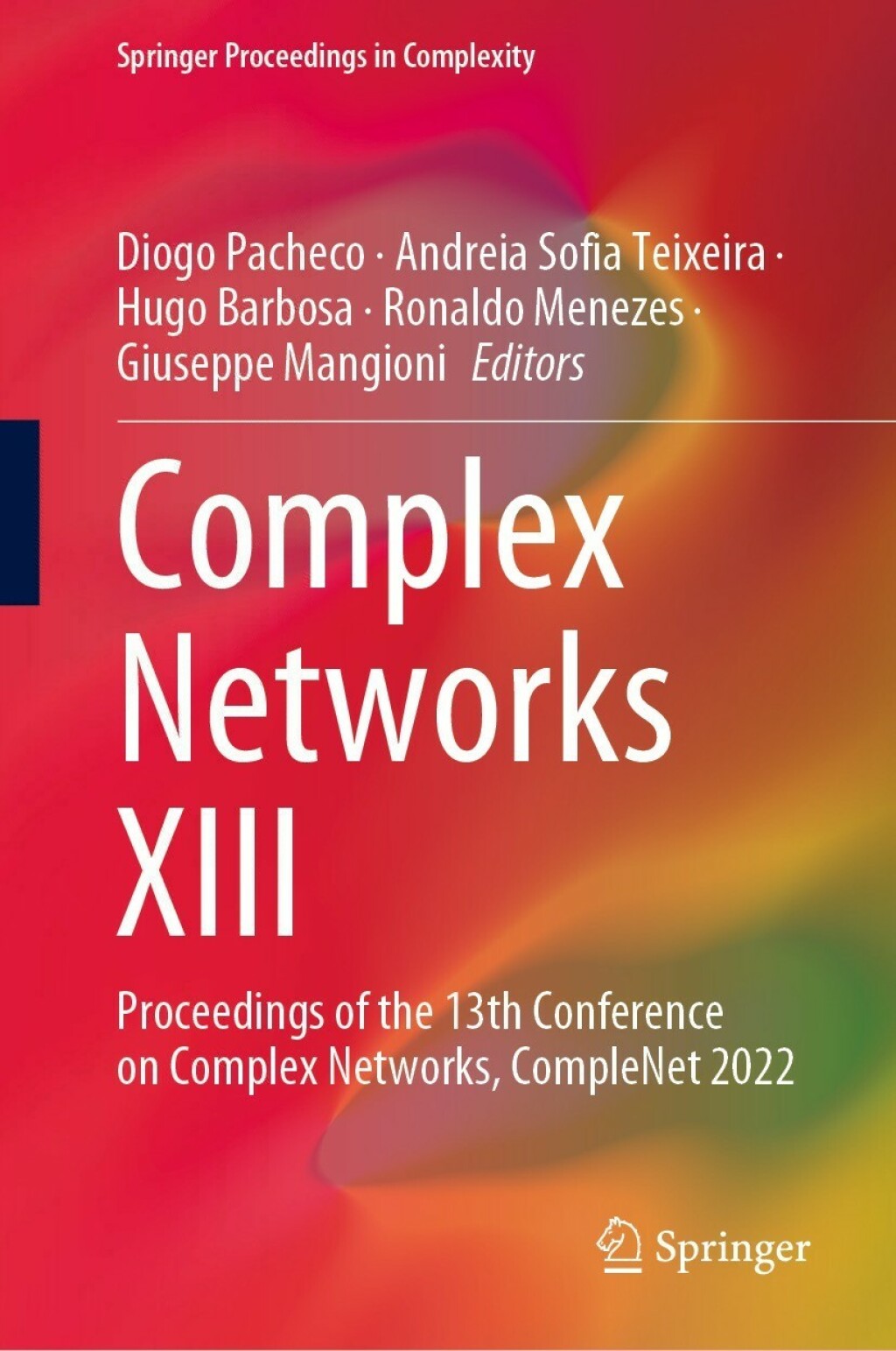 Complex Networks XIII Proceedings of the 13th Conference on Complex Networks, CompleNet 2022 