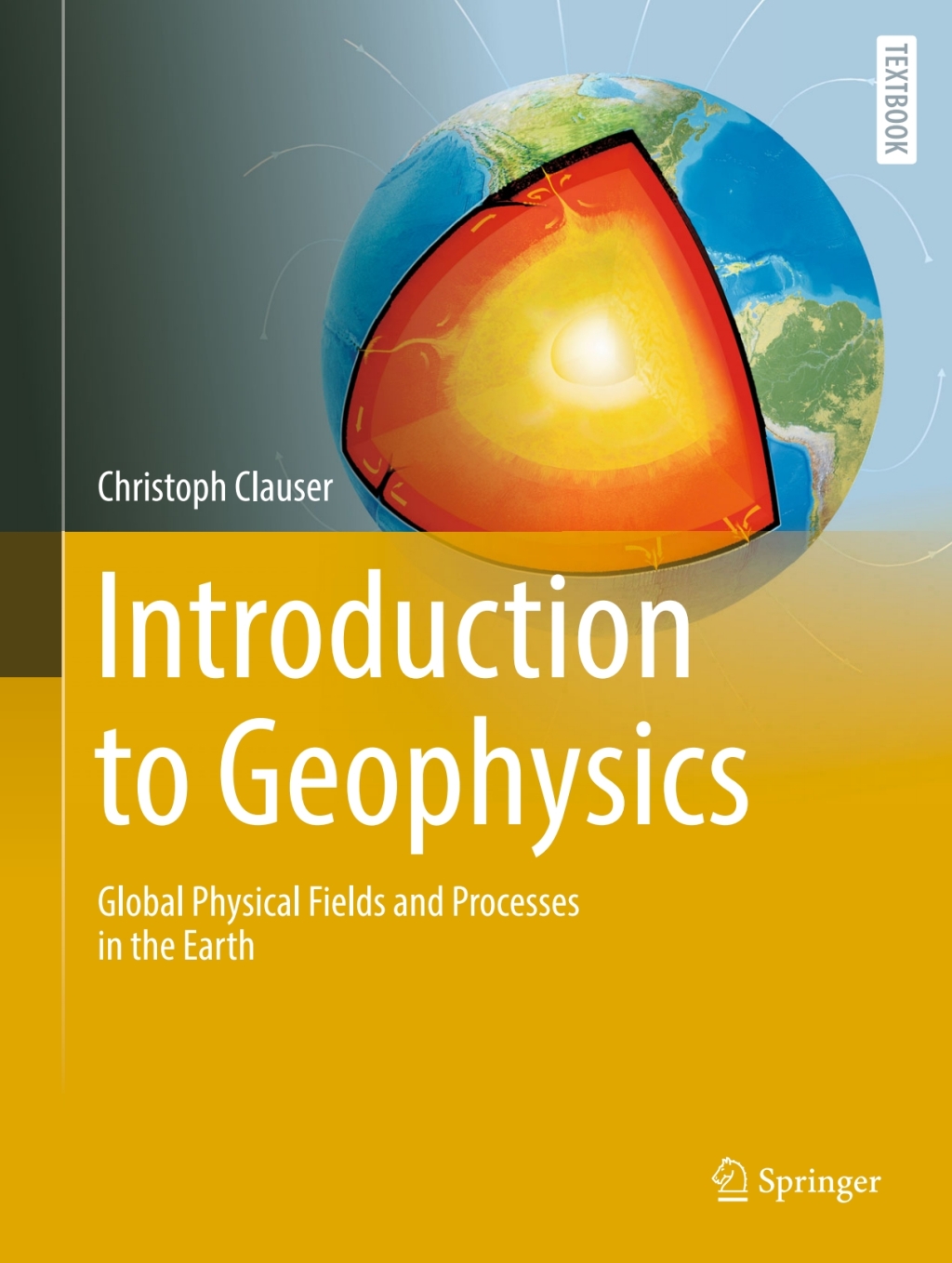 Introduction to Geophysics Global Physical Fields and Processes in the Earth 
