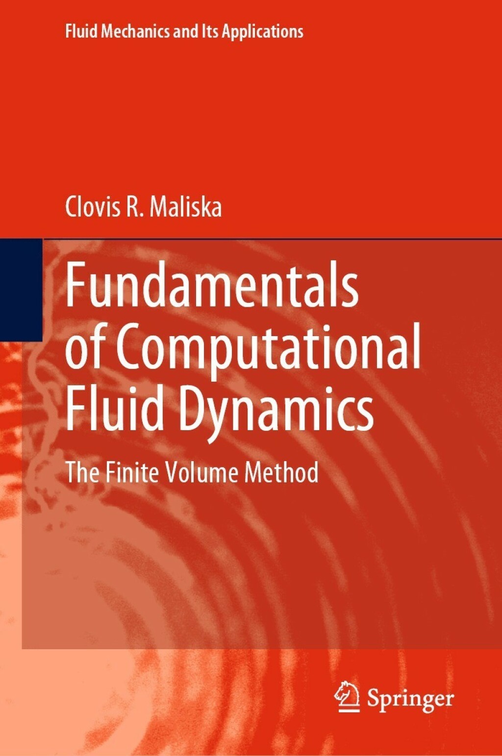 Fundamentals of Computational Fluid Dynamics The Finite Volume Method 