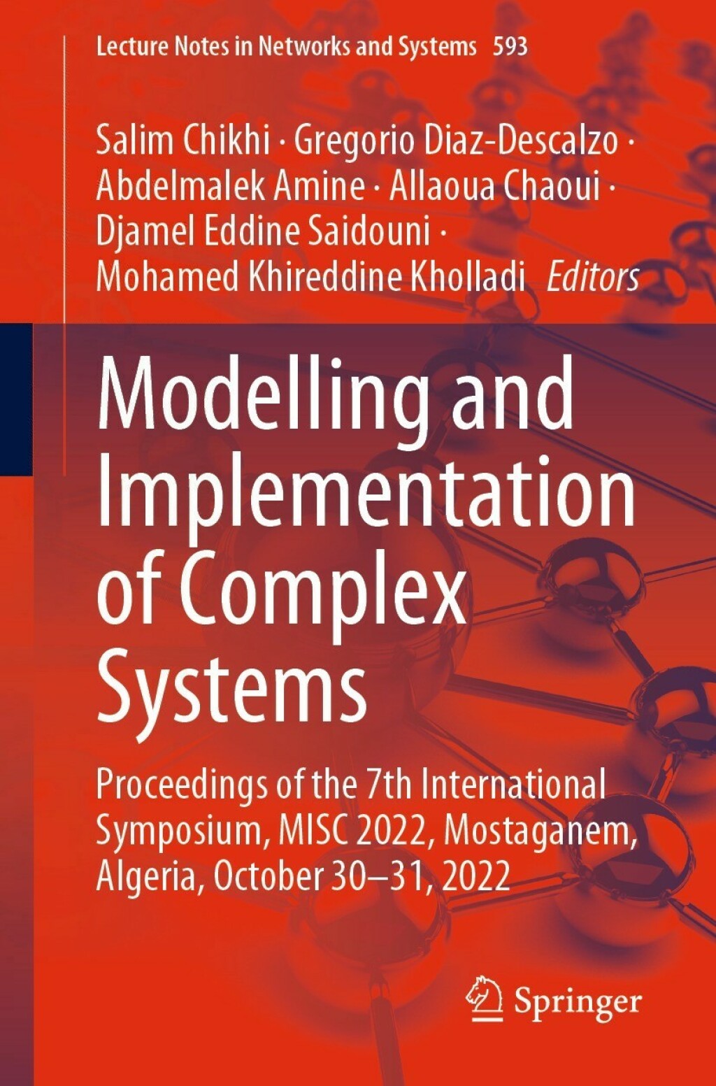 Modelling and Implementation of Complex Systems Proceedings of the 7th International Symposium, MISC 2022, Mostaganem, Algeria, October 30Ã¢â‚¬Â31, 2022 